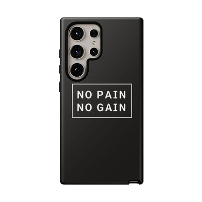 No Pain No Gain Tough Phone Case