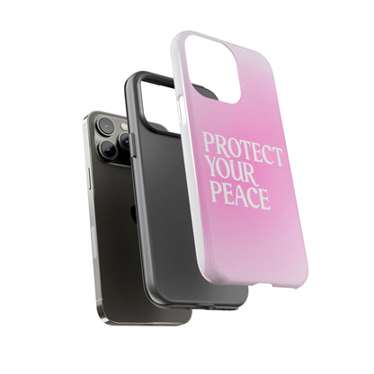 Protect Your Peace Tough Phone Case