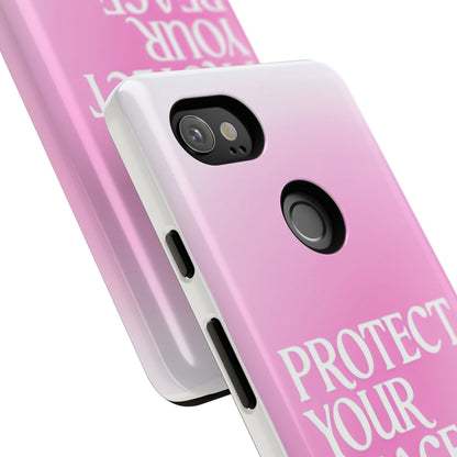 Protect Your Peace Tough Phone Case