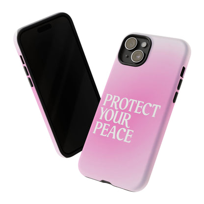 Protect Your Peace Tough Phone Case