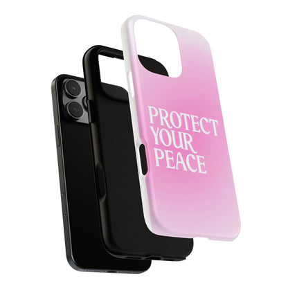 Protect Your Peace Tough Phone Case