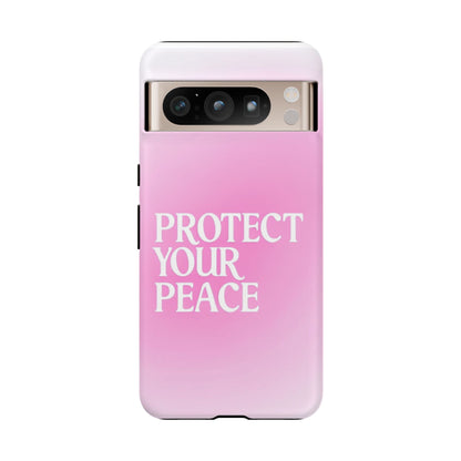 Protect Your Peace Tough Phone Case