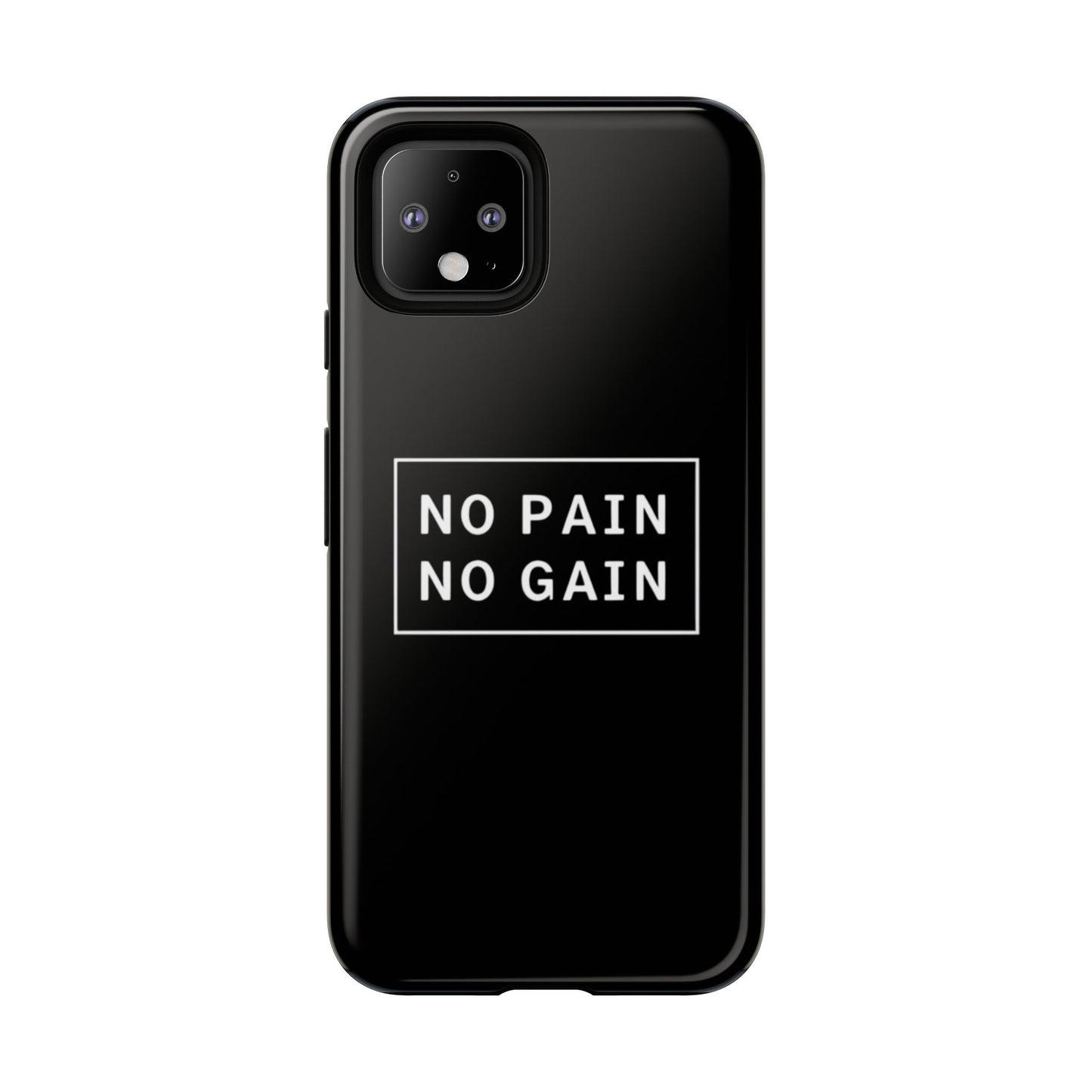 No Pain No Gain Tough Phone Case