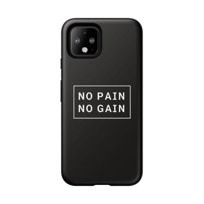 No Pain No Gain Tough Phone Case