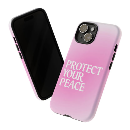 Protect Your Peace Tough Phone Case