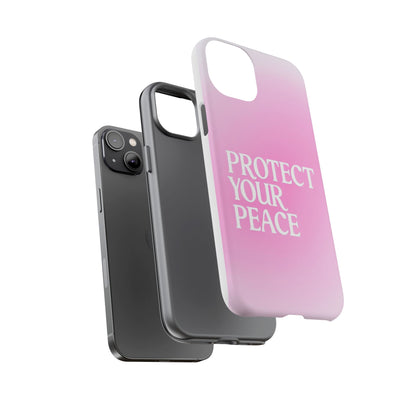 Protect Your Peace Tough Phone Case