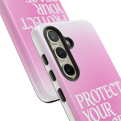 Protect Your Peace Tough Phone Case