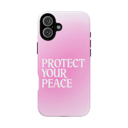 Protect Your Peace Tough Phone Case