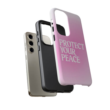 Protect Your Peace Tough Phone Case