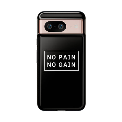 No Pain No Gain Tough Phone Case