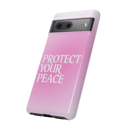 Protect Your Peace Tough Phone Case