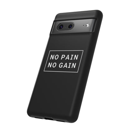 No Pain No Gain Tough Phone Case