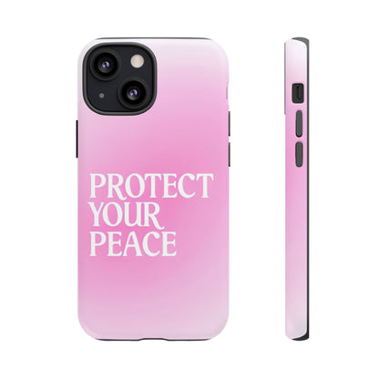 Protect Your Peace Tough Phone Case