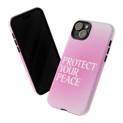 Protect Your Peace Tough Phone Case