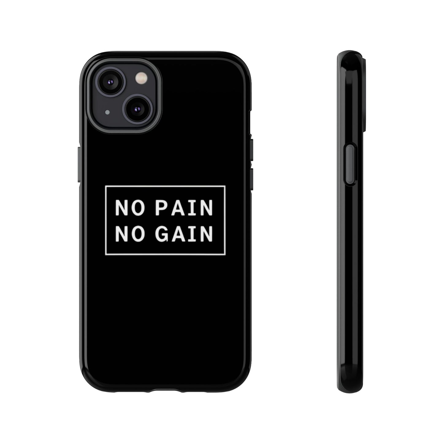 No Pain No Gain Tough Phone Case