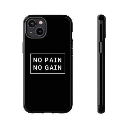 No Pain No Gain Tough Phone Case