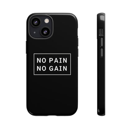 No Pain No Gain Tough Phone Case