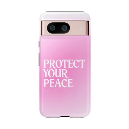 Protect Your Peace Tough Phone Case