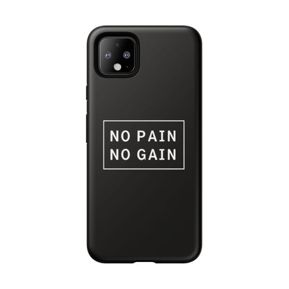 No Pain No Gain Tough Phone Case