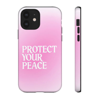 Protect Your Peace Tough Phone Case