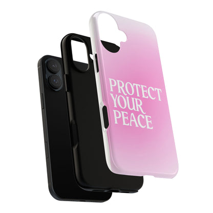 Protect Your Peace Tough Phone Case