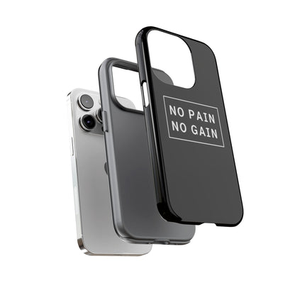 No Pain No Gain Tough Phone Case