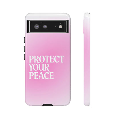 Protect Your Peace Tough Phone Case