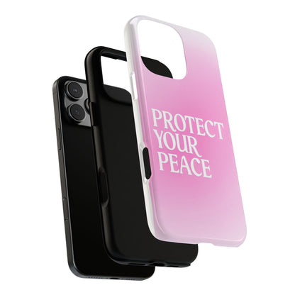 Protect Your Peace Tough Phone Case