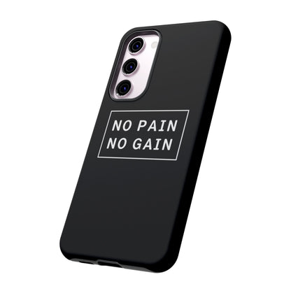 No Pain No Gain Tough Phone Case