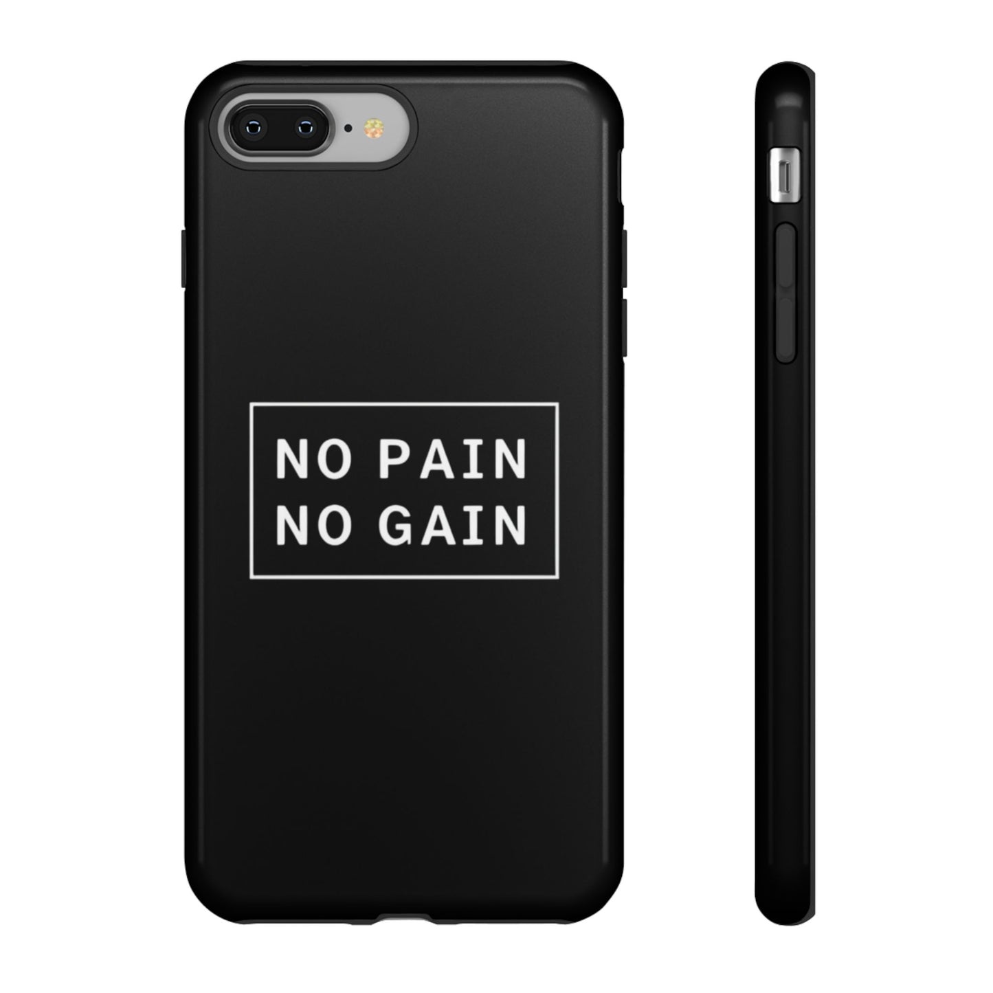 No Pain No Gain Tough Phone Case