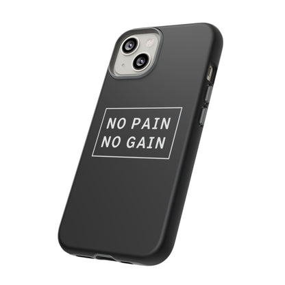 No Pain No Gain Tough Phone Case