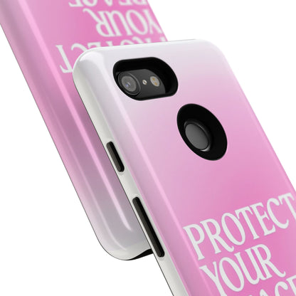 Protect Your Peace Tough Phone Case