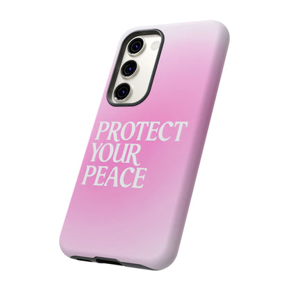 Protect Your Peace Tough Phone Case