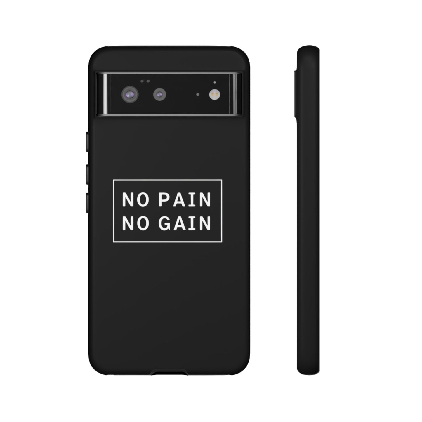 No Pain No Gain Tough Phone Case