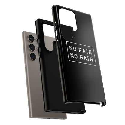 No Pain No Gain Tough Phone Case