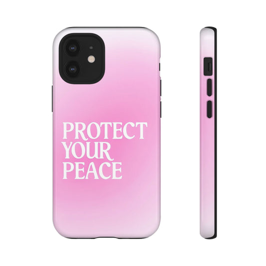 Protect Your Peace Tough Phone Case