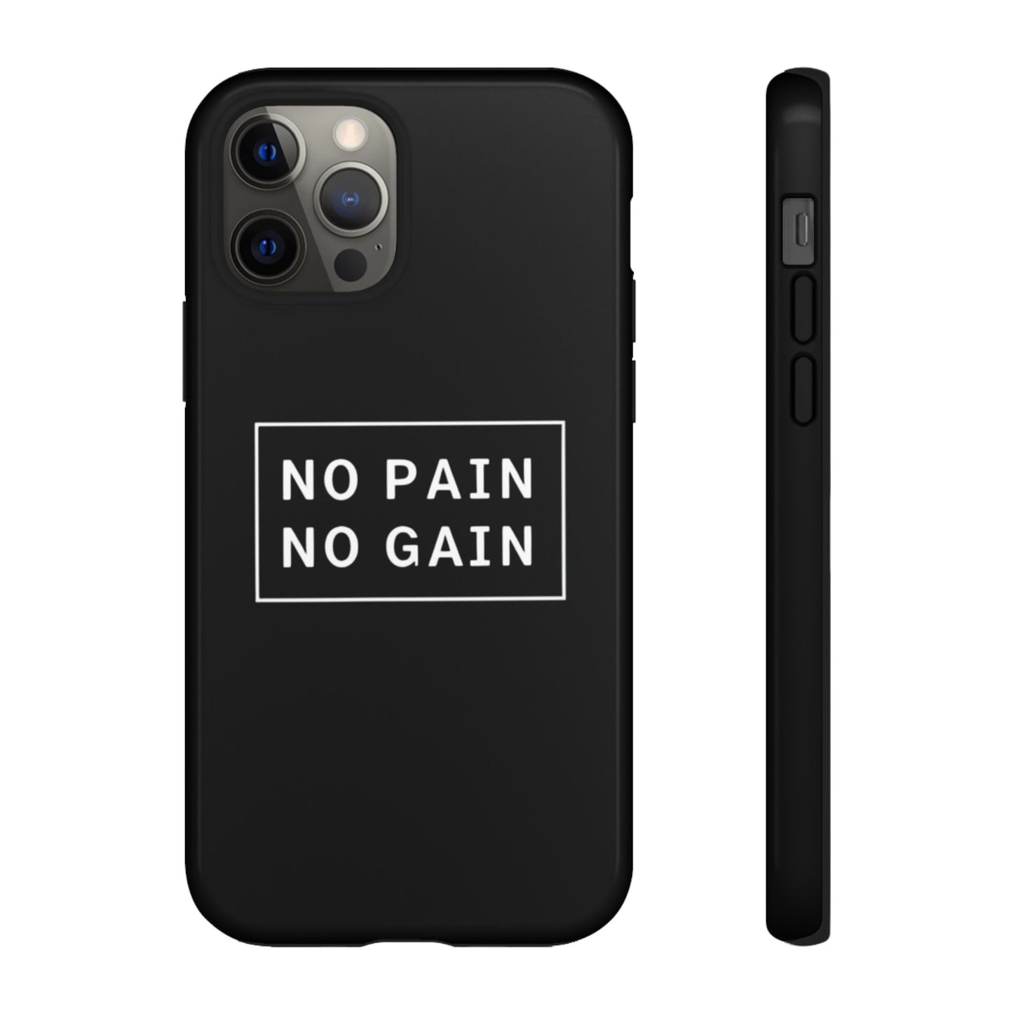 No Pain No Gain Tough Phone Case