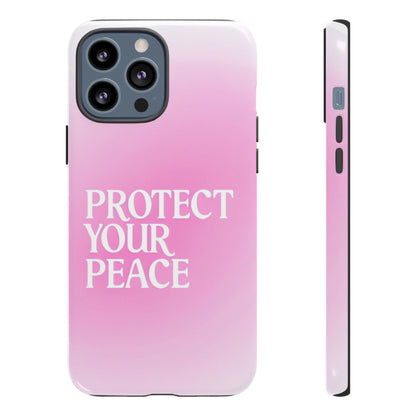 Protect Your Peace Tough Phone Case