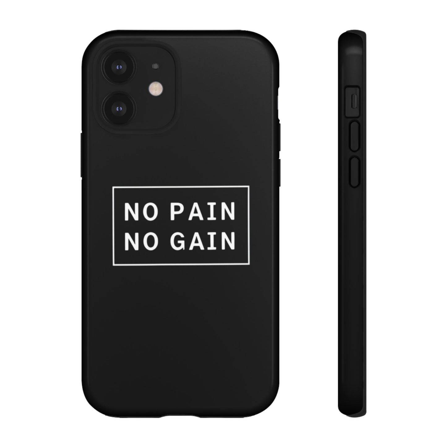 No Pain No Gain Tough Phone Case