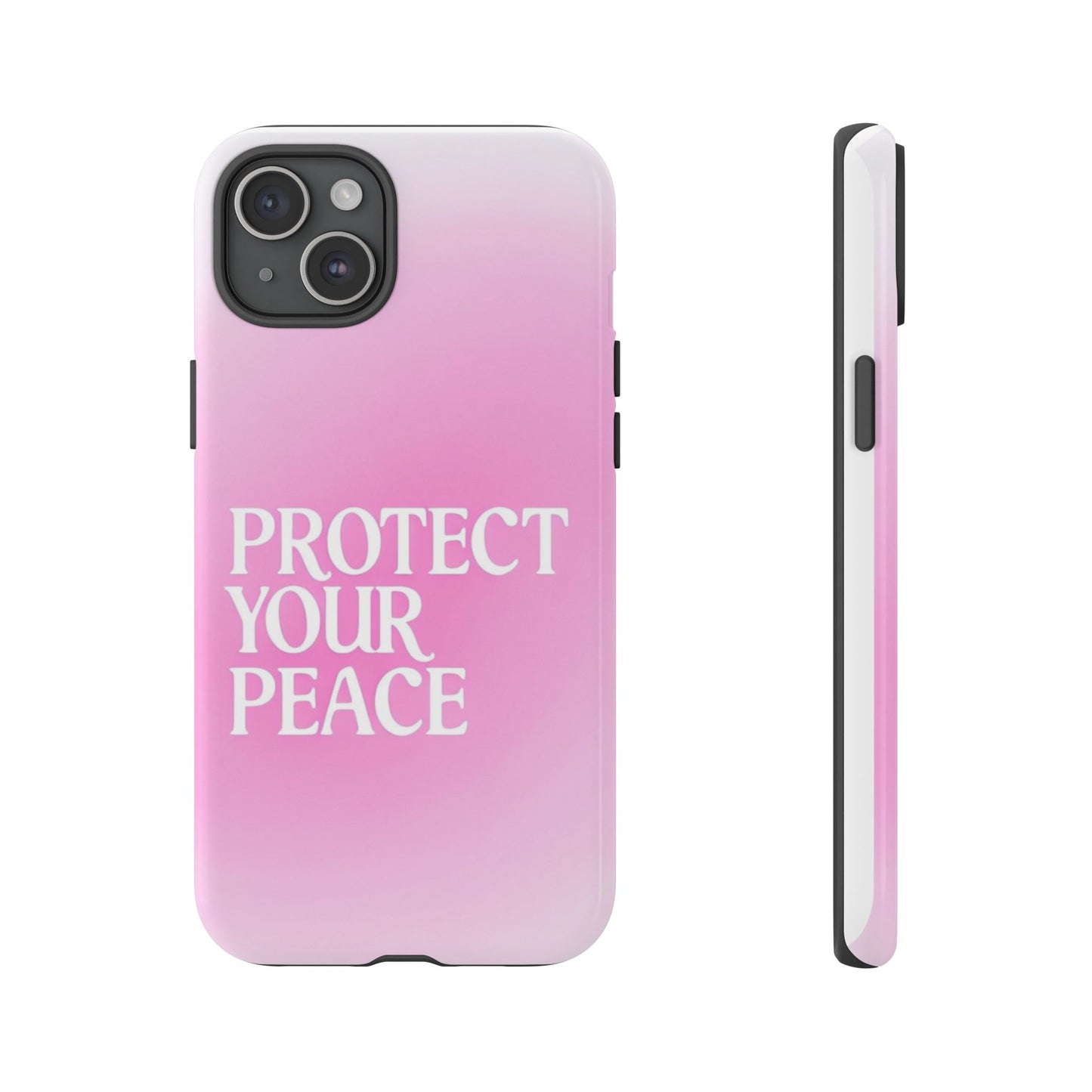 Protect Your Peace Tough Phone Case