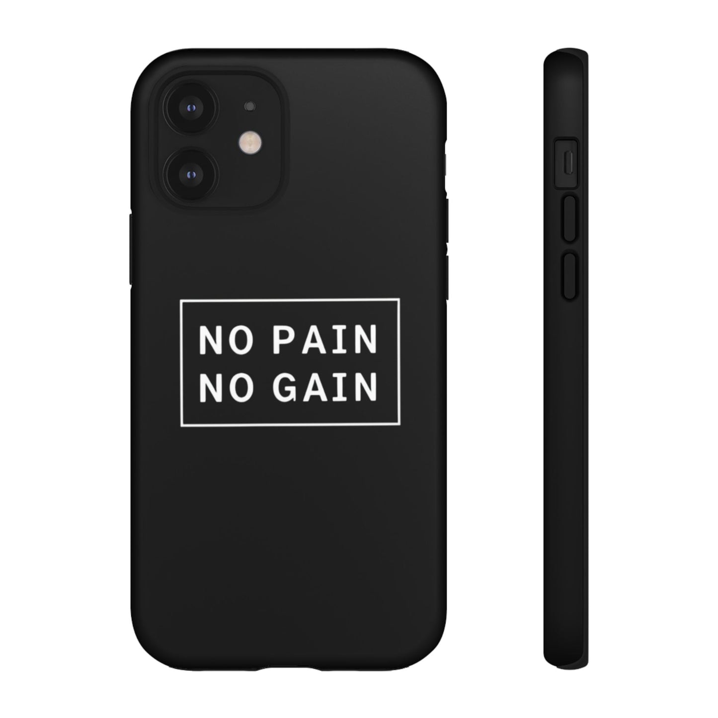 No Pain No Gain Tough Phone Case