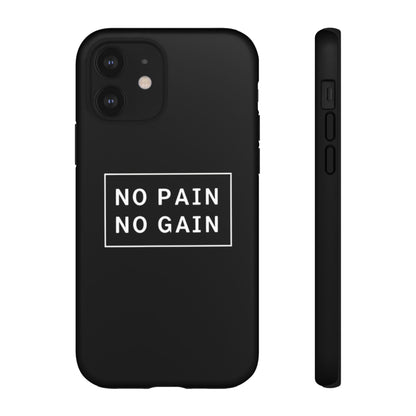 No Pain No Gain Tough Phone Case