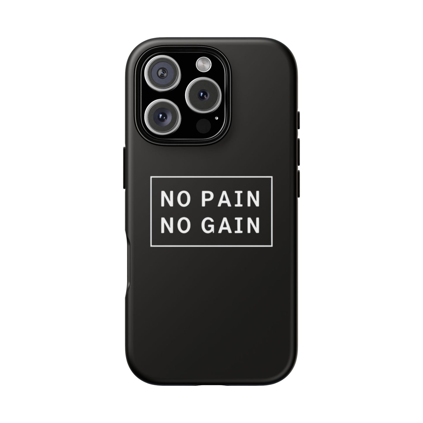 No Pain No Gain Tough Phone Case