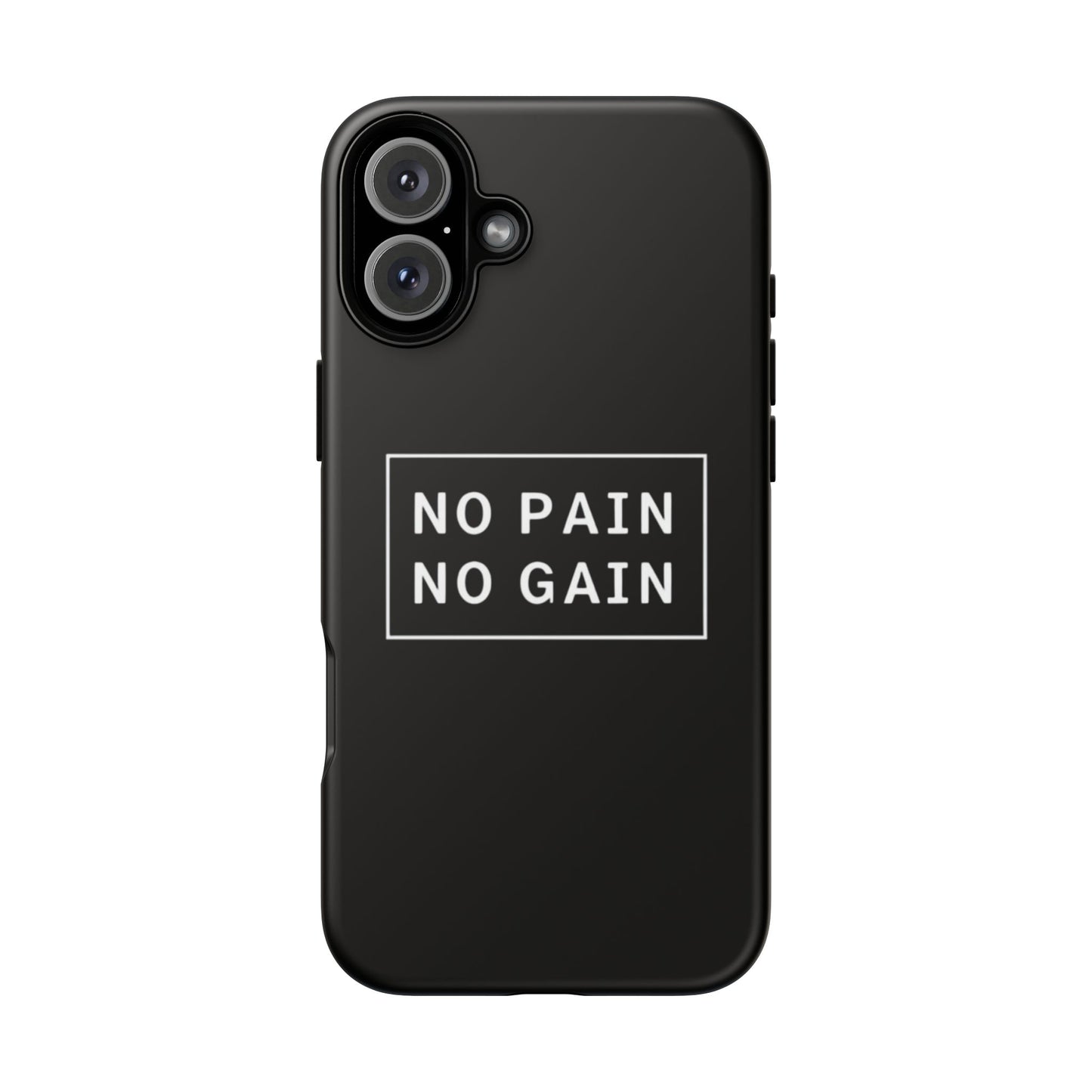 No Pain No Gain Tough Phone Case