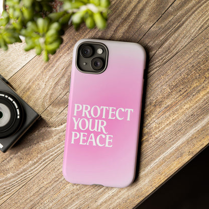 Protect Your Peace Tough Phone Case