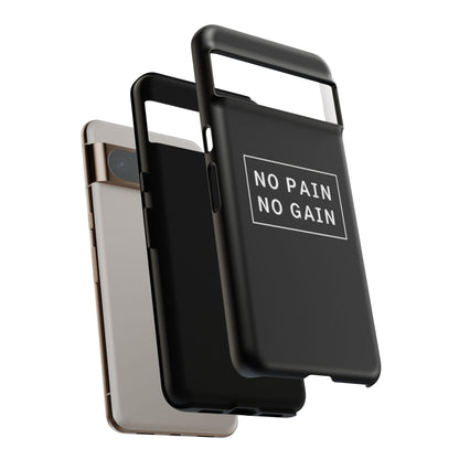 No Pain No Gain Tough Phone Case