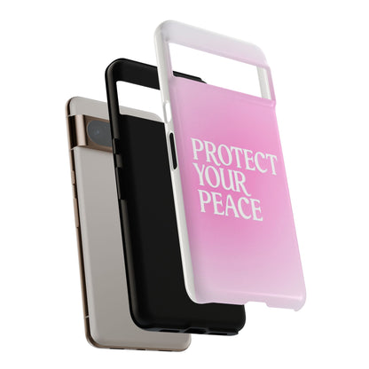 Protect Your Peace Tough Phone Case