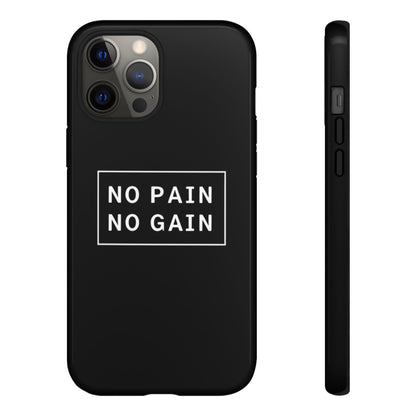 No Pain No Gain Tough Phone Case