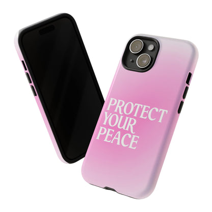 Protect Your Peace Tough Phone Case