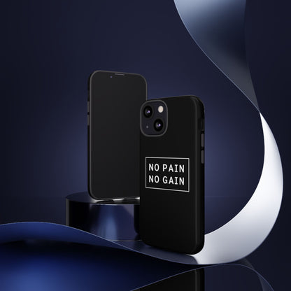 No Pain No Gain Tough Phone Case